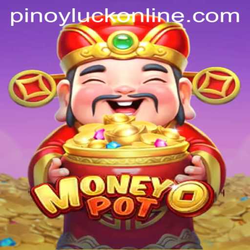 MoneyPot: The Exciting World of PinoyLuck